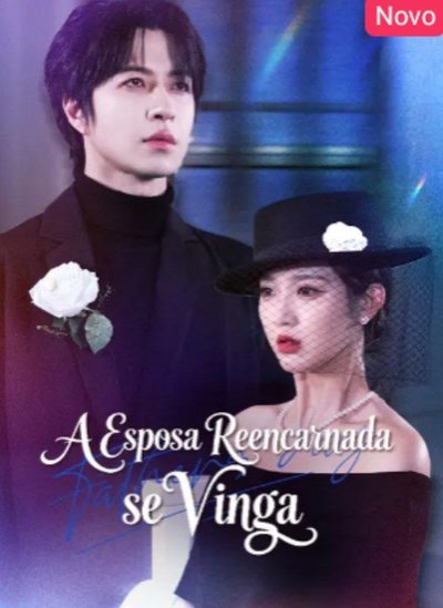 Capa da minissérie A Esposa Reencarnada Se Vinga