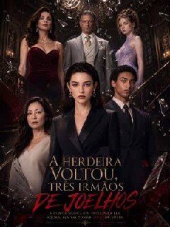 Capa da minissérie A Herdeira Voltou Três Irmãos