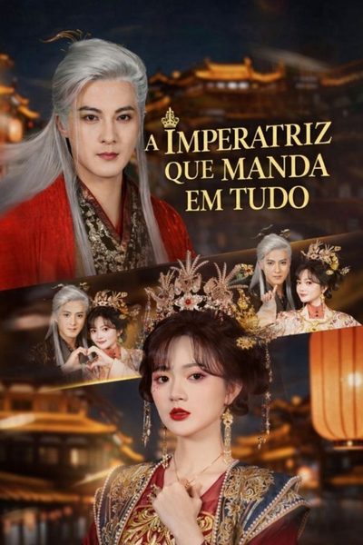 Capa da minissérie A IMPERATRIZ QUE MANDA EM TUDO (2026) Majestade Acomode-se a Imperatriz é a Verdadeira Chefe