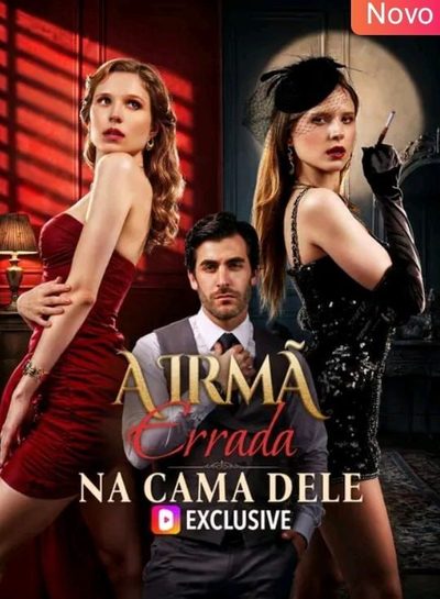 Capa da minissérie A Irmã Errada na Cama Dele