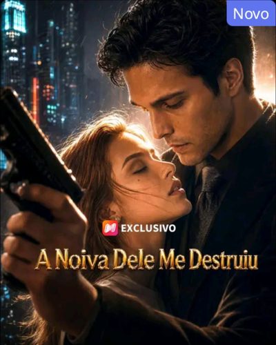 Capa da minissérie A Noiva Dele Me Destruiu