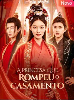 Capa da minissérie ❤️ a Princesa que Rompeu o Casamento