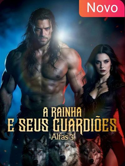 Capa da minissérie A Rainha e Seus Guardiões Alfas 3