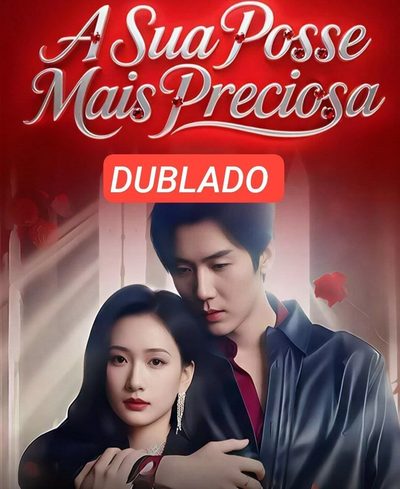 Capa da minissérie A SUA POSSE MAIS PRECIOSA dublado