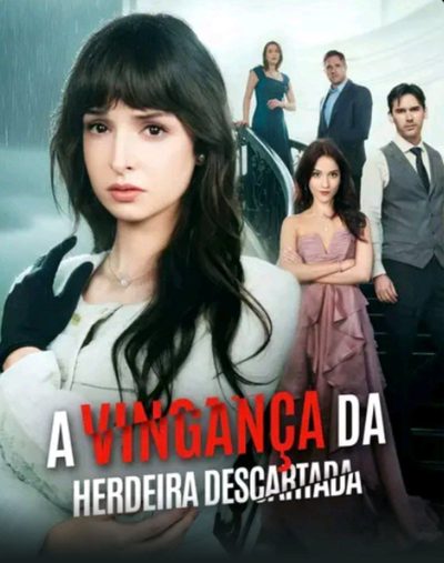 Capa da minissérie 🌟a Vingança da Herdeira Descartada🌟