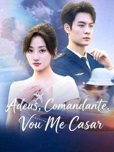 Capa da minissérie Adeus, Comandante. Vou Me Casar