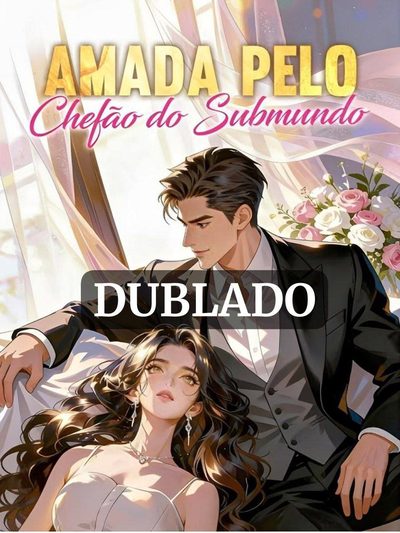 Capa da minissérie Amada Pelo Chefão do Submundo - Dublado - Anime