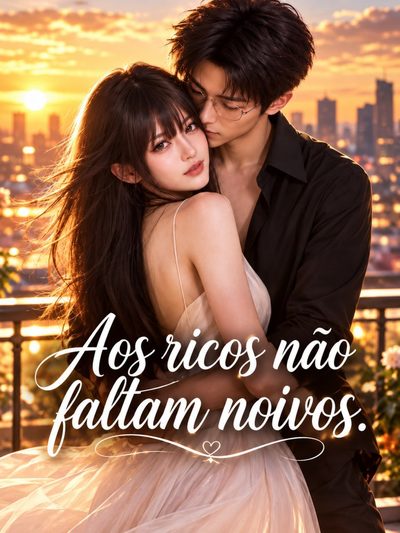 Capa da minissérie Aos Ricos Não Faltam Noivos