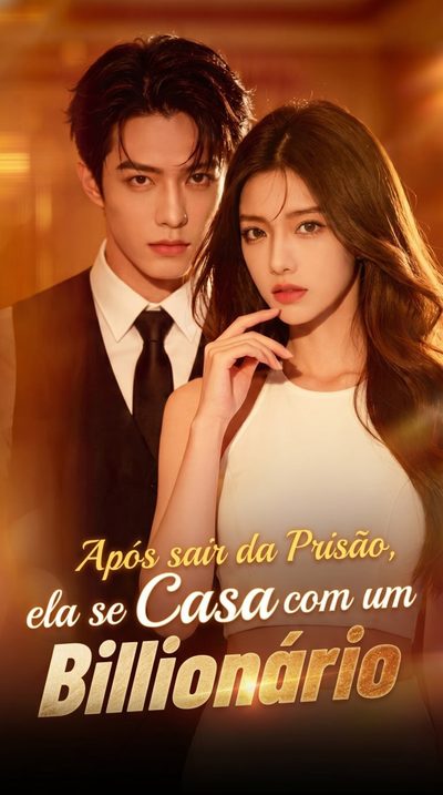 Capa da minissérie Após Sair da Prisão, Ela Se Casa com um Bilionário