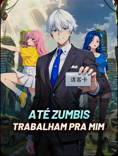 Capa da minissérie Até Zumbis Trabalham Pra Mim