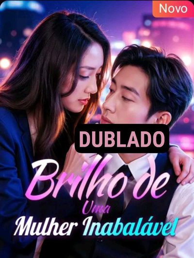 Capa da minissérie Brilho de uma Mulher Inabalável Dublado