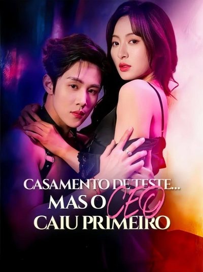 Capa da minissérie Casamento de Teste…mas o CEO Caiu Primeiro