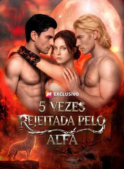 Capa da minissérie Cinco Vezes Rejeitada Pelo Alfa - Dublado
