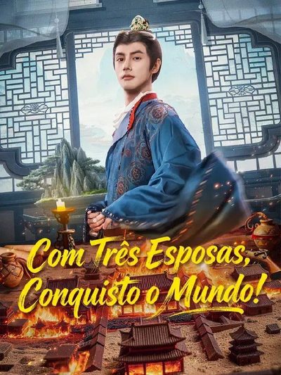 Capa da minissérie Com Três Esposas, Conquisto o Mundo!