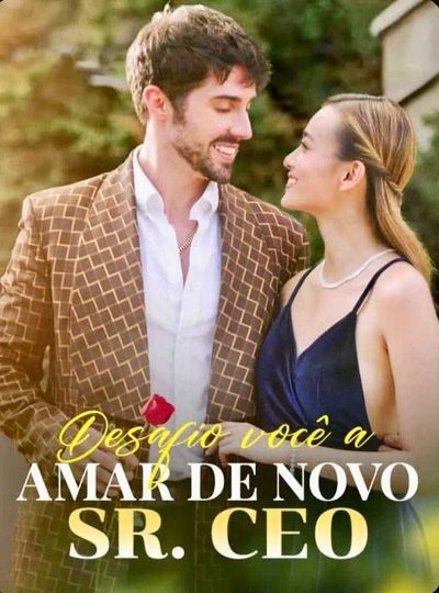 Capa da minissérie Desafio Vc a Amar de Novo o Sr. CEO