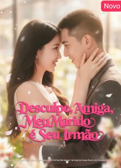 Capa da minissérie Desculpe, Amiga, Meu Marido É Seu Irmão