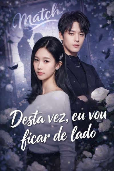 Capa da minissérie Desta Vez, Eu Vou Ficar de Lado