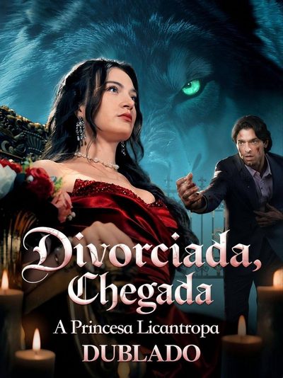 Capa da minissérie Divorciada, Chegada a Princesa Licantropa Dublado