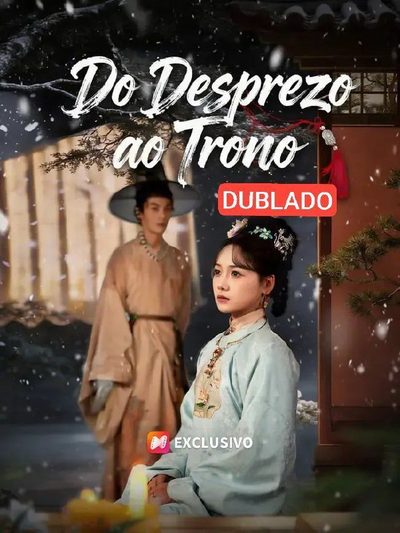 Capa da minissérie Do Desprezo ao Trono Dublado