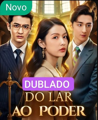 Capa da minissérie Do Lar Ao Poder DUBLADO