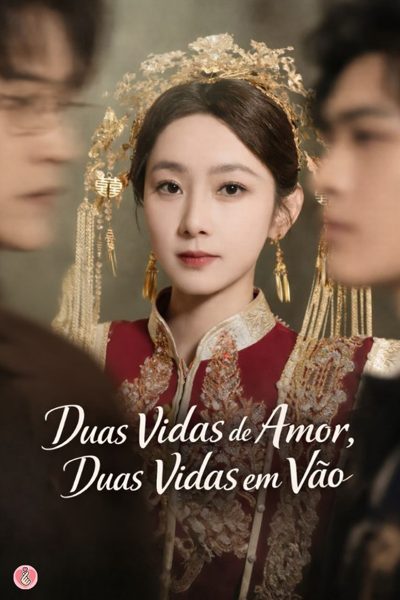 Capa da minissérie Duas Vidas de Amor, Duas Vidas em Vão
