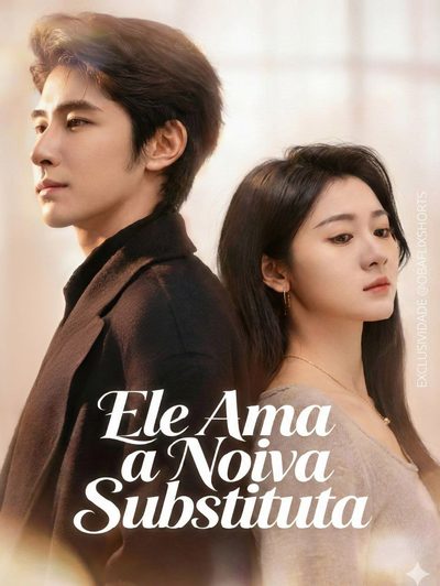 Capa da minissérie Ele Ama a Noiva Substituta