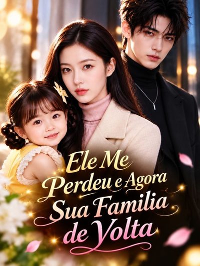 Capa da minissérie Ele Me Perdeu e Agora Quer Sua Família de Volta