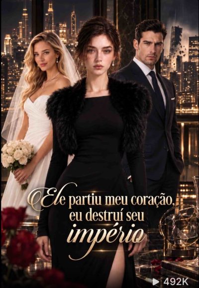 Capa da minissérie Ele Partiu Meu Coração Eu Destruí Seu Império