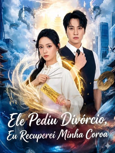 Capa da minissérie ELE PEDIU O DIVÓRCIO, EU RECUPEREI MINHA COROA The Ex-Wife No One Could Reach