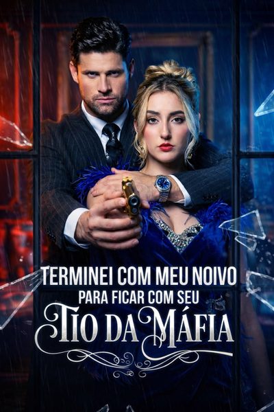 Capa da minissérie Entre o Noivo e o Mafioso: Escolhi o Tio Dele