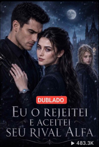 Capa da minissérie Eu o Rejeitei e Aceitei Seu Rival Alfa
