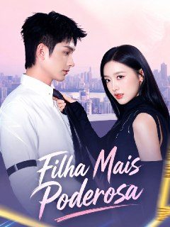 Capa da minissérie Filha Mais Poderosa (legendado)
