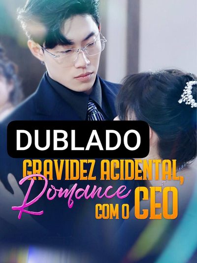 Capa da minissérie Gravidez Acidental, Romance com o CEO Legendado