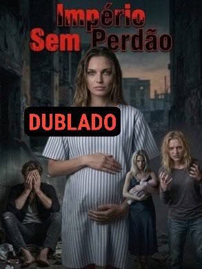 Capa da minissérie IMPÉRIO SEM PERDÃO dublado
