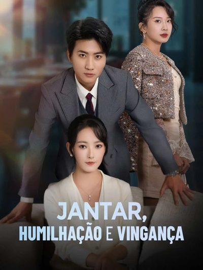 Capa da minissérie Jantar, Humilhação e Vingança Dublado
