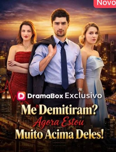 Capa da minissérie Me Demitiram? Agora Estou Muito Acima Deles!