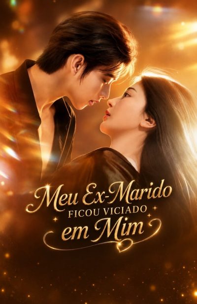 Capa da minissérie Meu Ex-marido Ficou Viciado em Mim