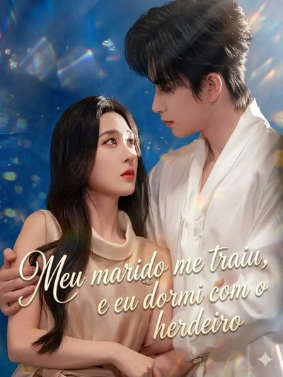 Capa da minissérie Meu Marido Me Traiu, e Eu Dormi com o Herdeiro