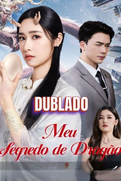 Capa da minissérie Meu Segredo de Dragão (dublado)