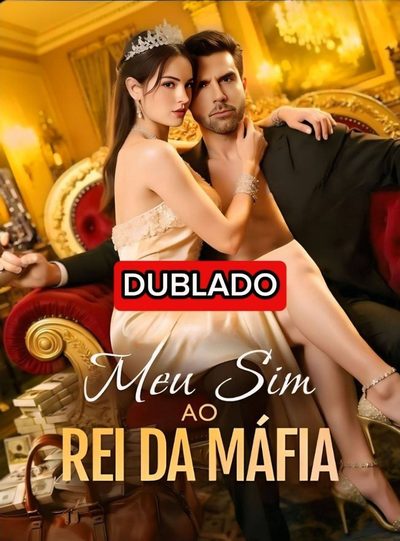 Capa da minissérie Meu Sim ao Rei da Máfia Dublado