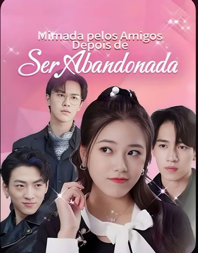 Capa da minissérie Mimada Pelos Amigos Depois de Ser Abandonada