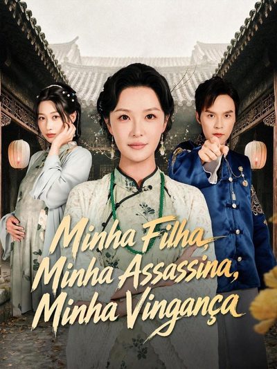 Capa da minissérie Minha Filha, Minha Assassina, Minha Vingança
