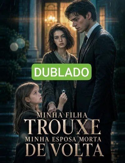 Capa da minissérie Minha Filha Trouxe Minha Esposa Morta de Volta