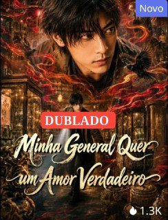 Capa da minissérie ✨ Minha General Quer um Amor Verdadeiro