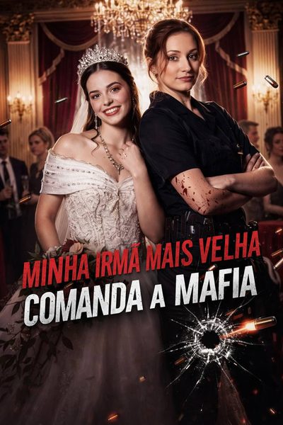 Capa da minissérie Minha Irmã Mais Velha Comanda a Máfia