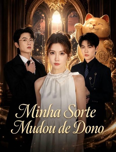 Capa da minissérie Minha Sorte Mudou de Dono