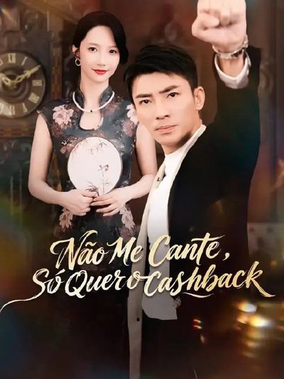 Capa da minissérie Não Me Cante, Só Quer o Cashback
