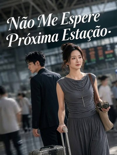 Capa da minissérie Não me espere próxima estação