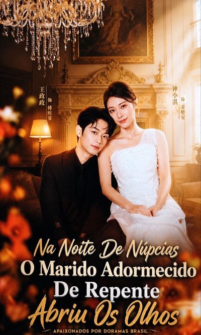 Capa da minissérie Noite de Núpcias o Marido Adormecido de Repente Abriu os Olhos Legendado