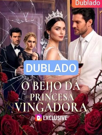 Capa da minissérie O Beijo Da Princesa Vingadora - IA DUBLADO